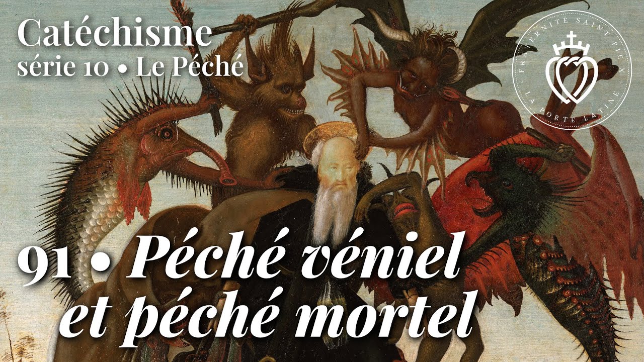 Catéchisme 91 • Péché véniel et péché mortel