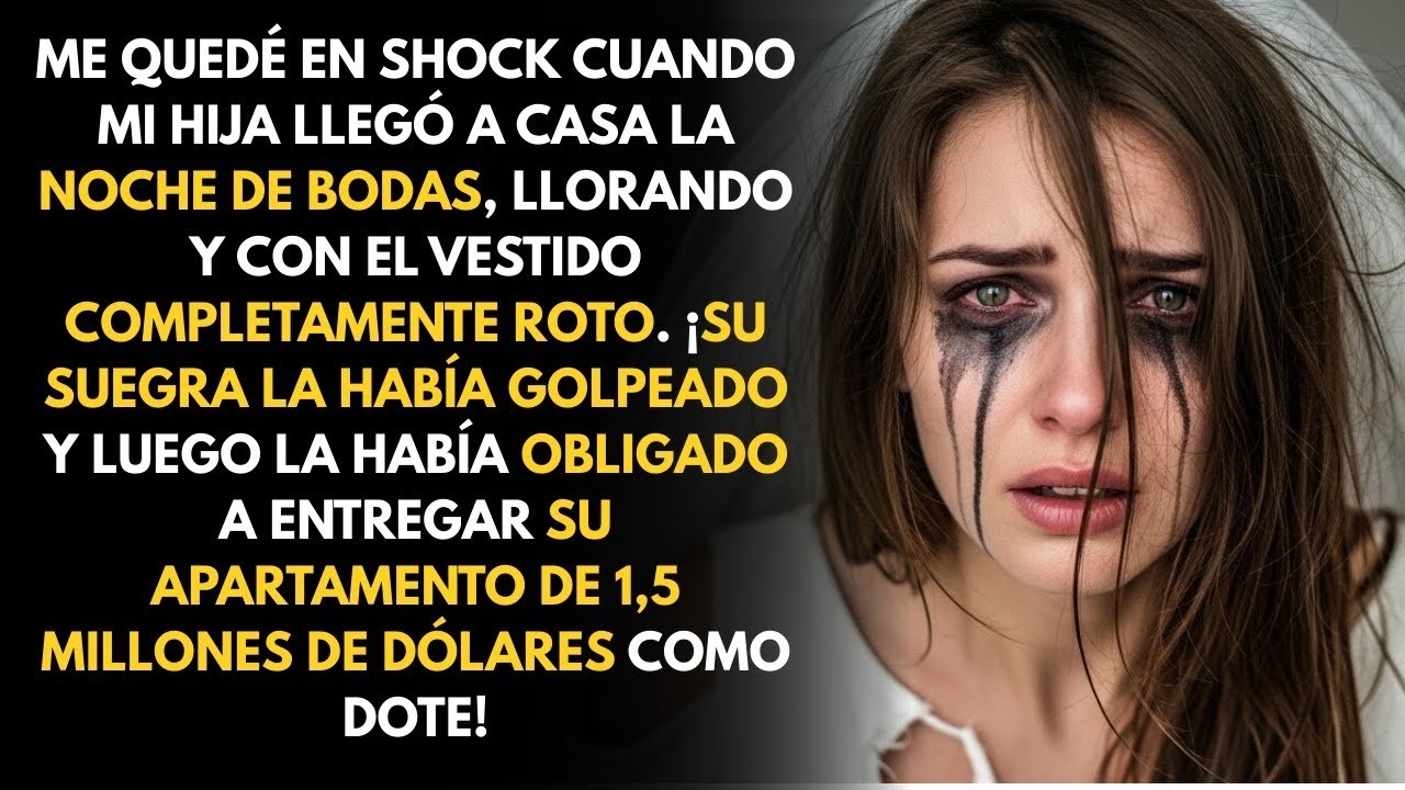 Mi hija regresó golpeada en su noche de bodas  Suegra exigió Millones  Llamé a su padre militar y