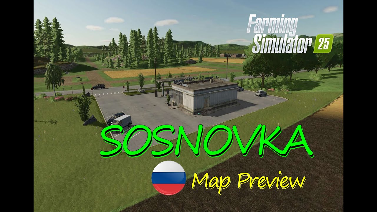 SOSNOVKA Map Mod preview : Russian Countryside Adventure | Map Tour | Farming Simulator 25
