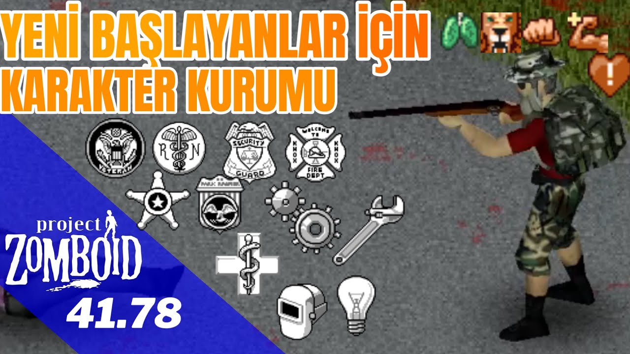 PROJECT ZOMBOID YENİ BAŞLAYANLAR İÇİN KARAKTER KURUMU (TÜRKÇE)