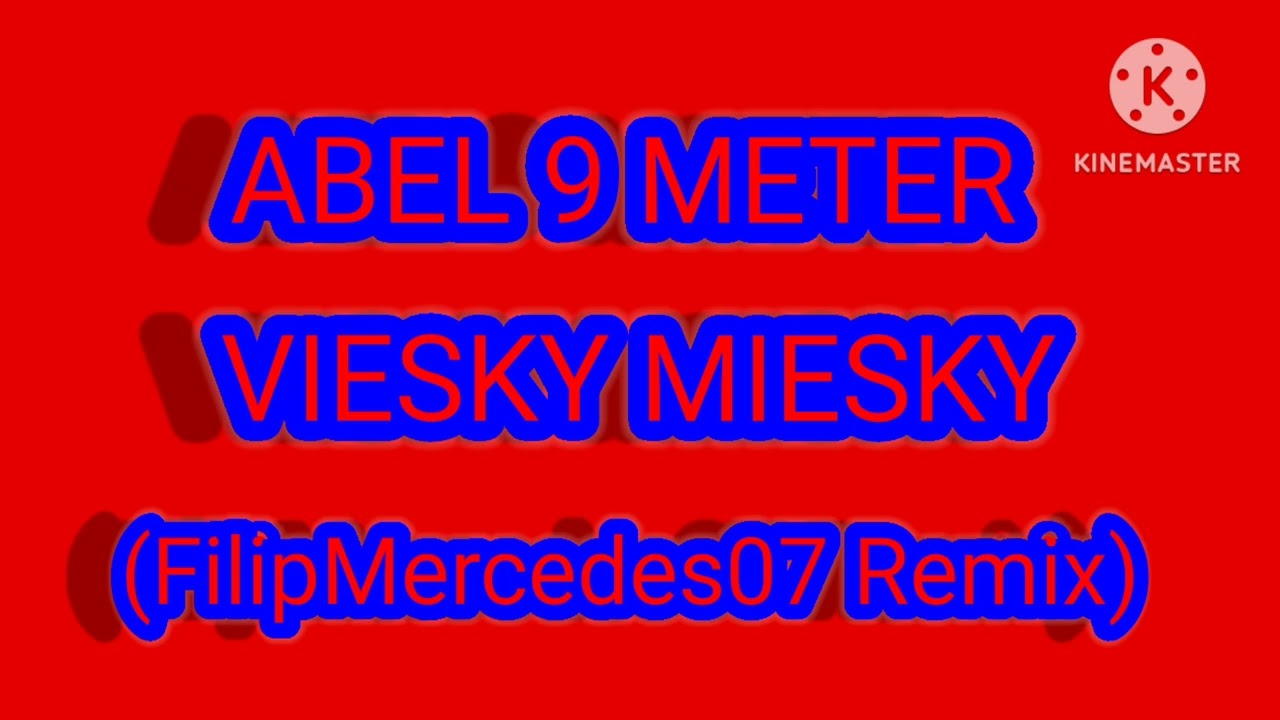 Abel 9 Meter - Viesky Miesky (FilipMercedes07 Remix) 