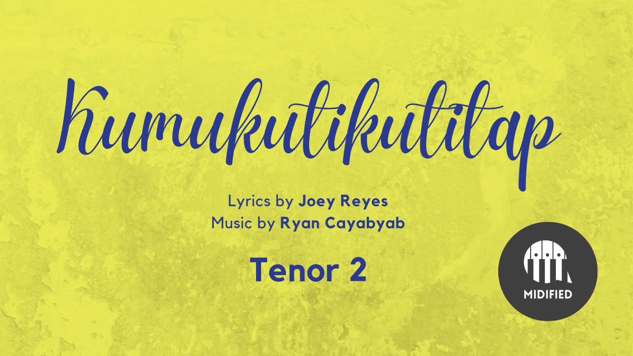 Kumukutikutitap - Ryan Cayabyab (Tenor 2)