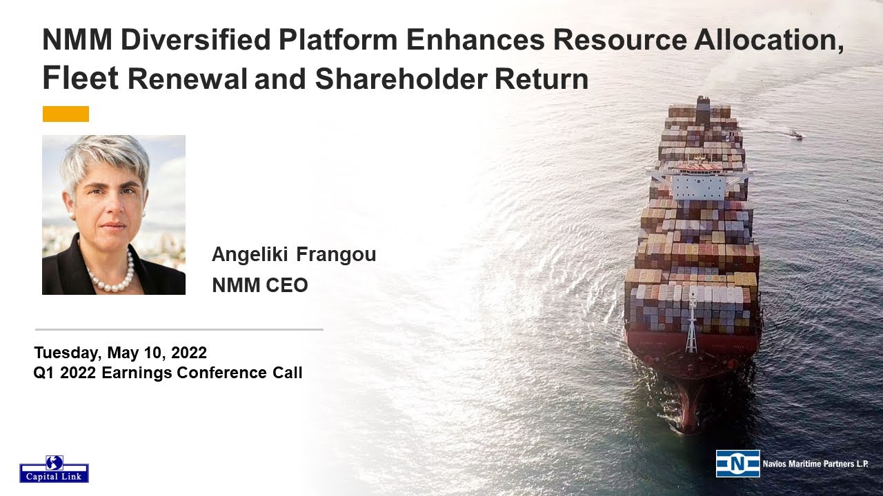 NMM Diversified Platform Enhances Resource Allocation, Fleet Renewal & Shareholder Returns - Q1 '22