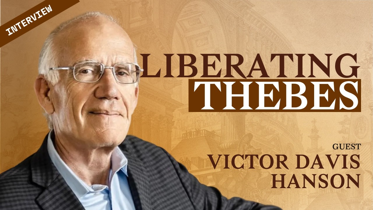 Why Alexander Sacked Thebes, w/ Victor Davis Hanson