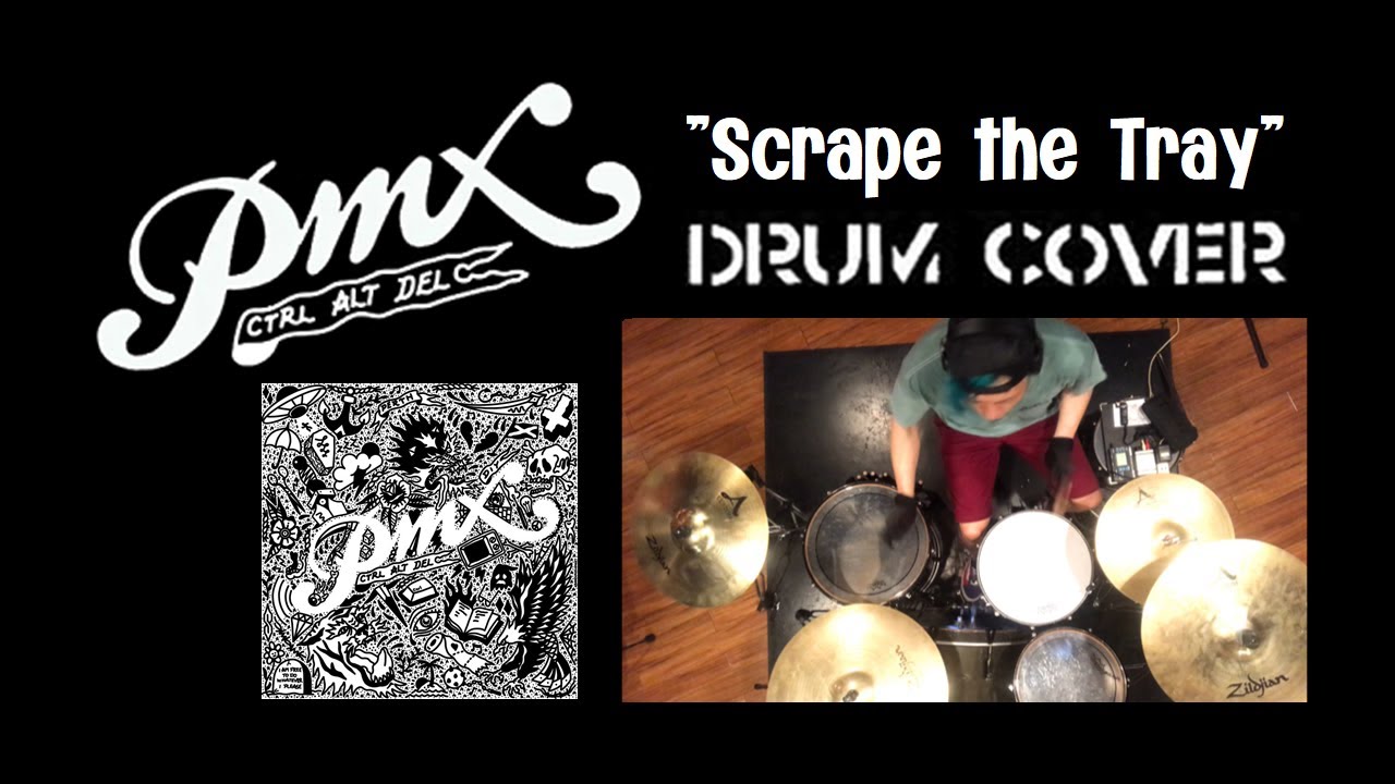 PMX -Scrape the Tray- drum cover