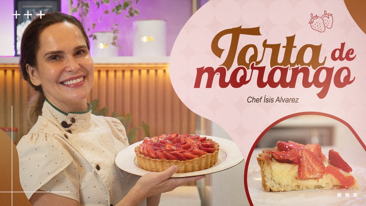 TORTA DE MORANGO 🍓🥧 | Receita Clássica | Chef Ísis Alvarez