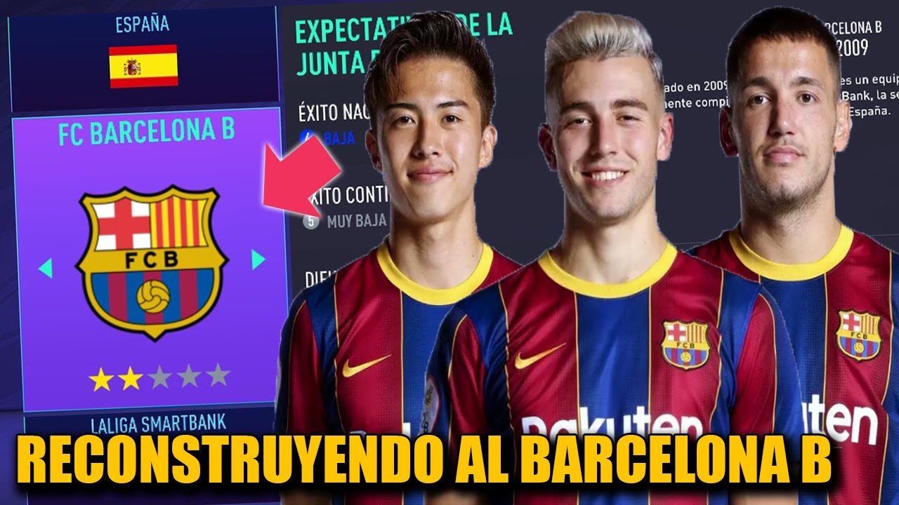 RECONSTRUYENDO AL BARCELONA B!!! - FIFA 21 Modo Carrera