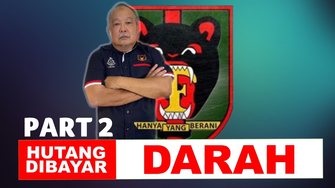 HUTANG DARAH DIBAYAR DARAH | PASUKAN F | OPERASI ULAR | ABDUL KALAM SUHAIMI | SMOKEY | PART 2
