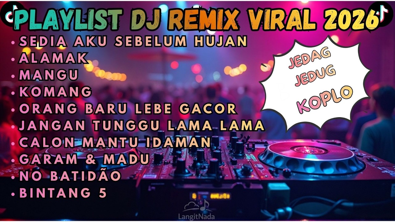 DJ PLAYLIST LAGU REMIX VIRAL TERBARU 2026 | SEDIA AKU SEBELUM HUJAN | ALAMAK | MANGU - KOMPILASI