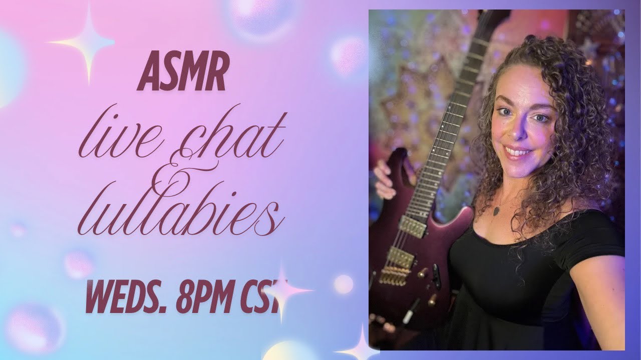 Singing Softly & Jazz Guitar, ￼ASMR Live Chat & Lullabies with Corrina