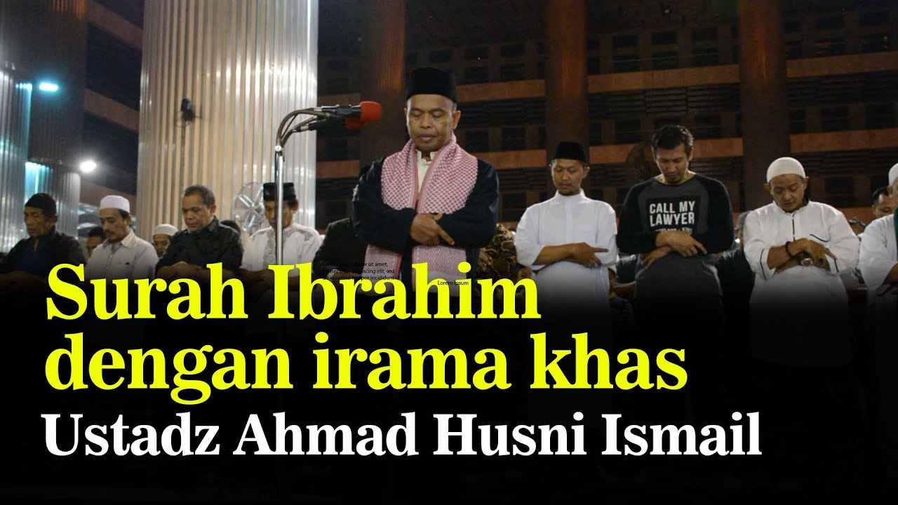 Lantunan Indah Surah Ibrahim; Ustaz Ahmad Husni Ismail