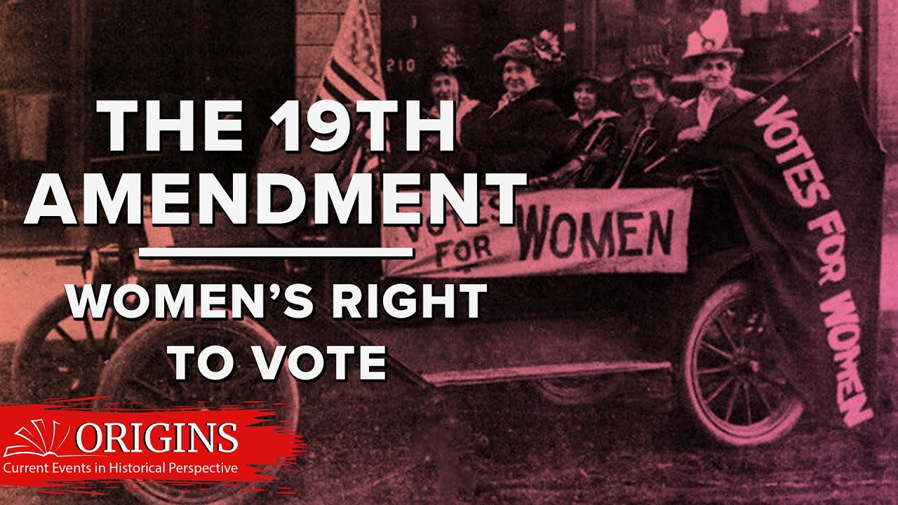 The 19th Amendment: Women's Right to Vote
