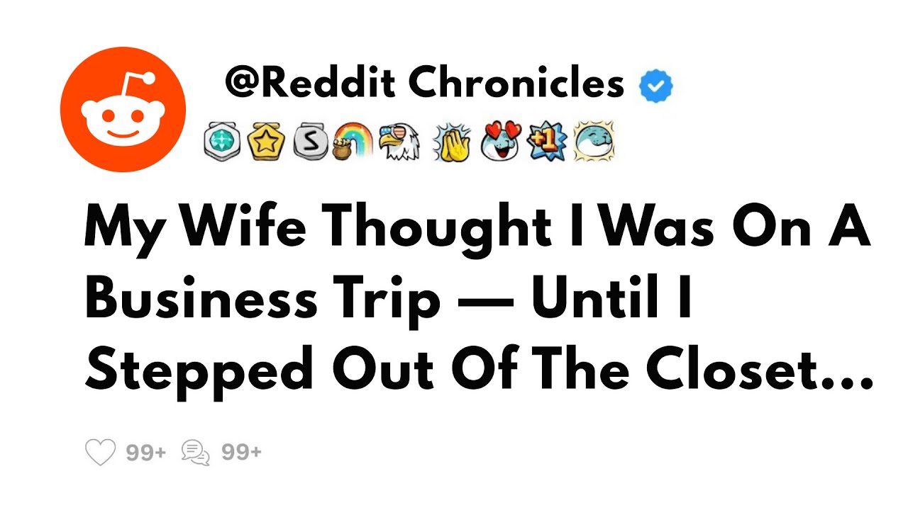 My Wife Thought I Was On A Business Trip &mdash; Until I Stepped Out Of The Closet...