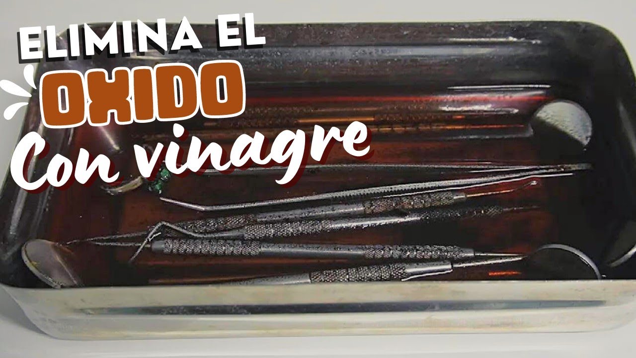 Elimina el Oxido de tus instrumentos dentales