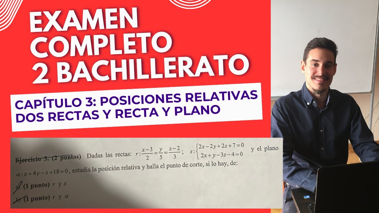 Examen de 2º Bachillerato resuelto | Capítulo 3: Posiciones Relativas Rectas y Planos