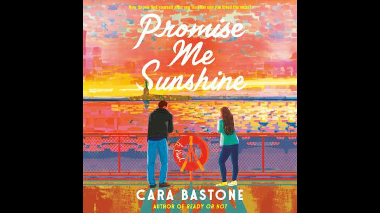 Promise Me Sunshine: A Novel - Cara Bastone