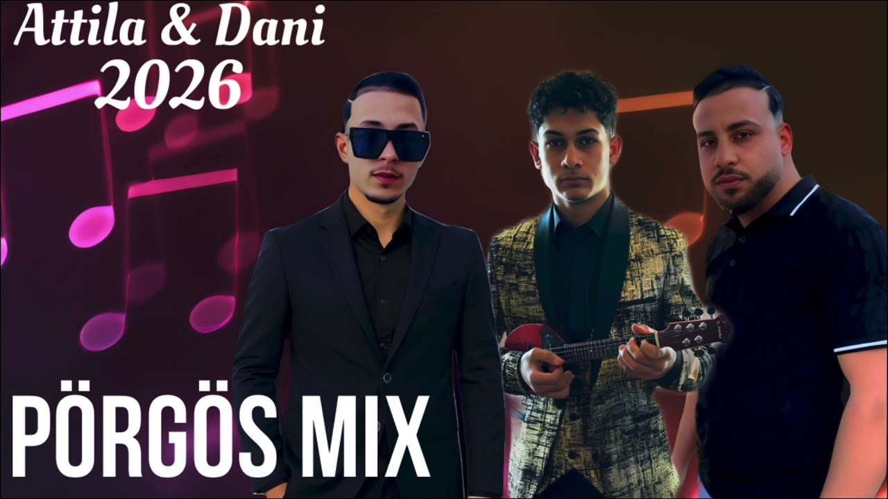 Attila & Dani 2026 X pörgös Mix