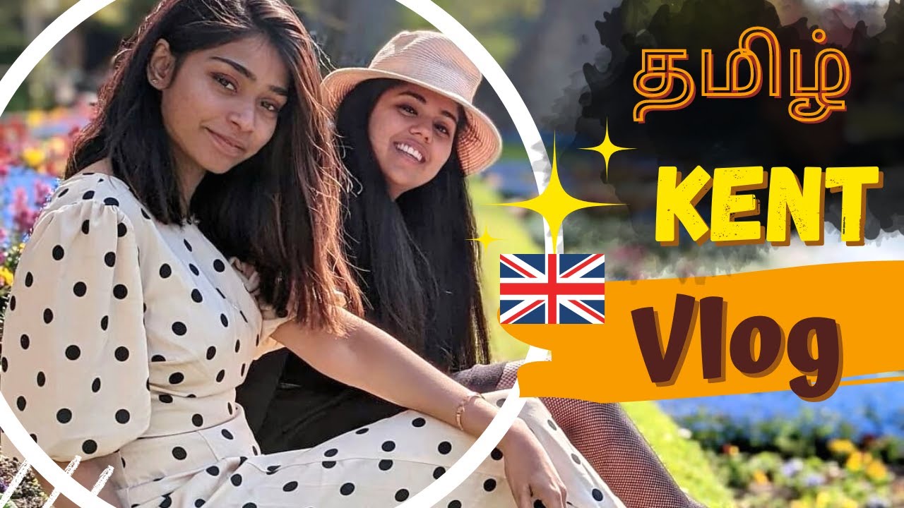 Kent Vlog தமிழ் 🇬🇧 | DAY TRIP | TAMIL | UK