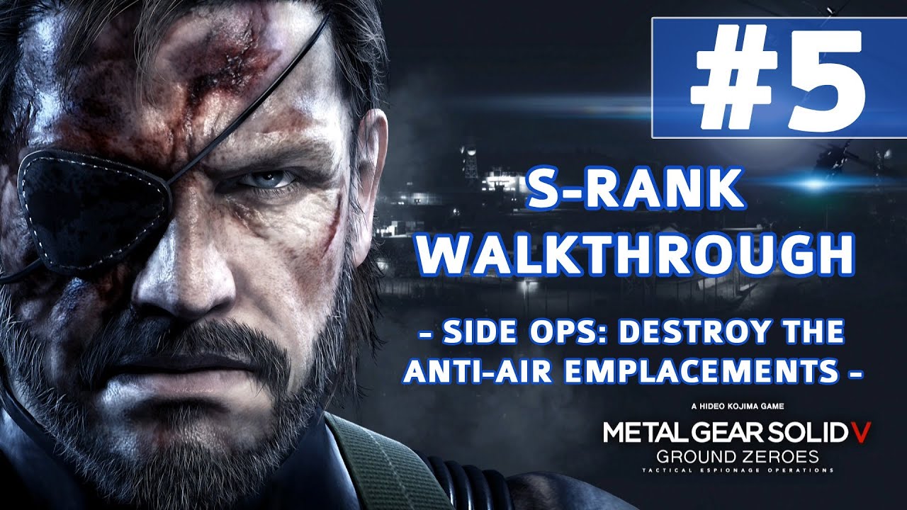 Metal Gear Solid V: Ground Zeroes — прохождение S-ранга — побочная операция: уничтожение зенитных...