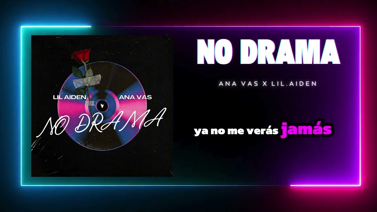 ANA VAS ft. LIL AIDEN - NO DRAMA