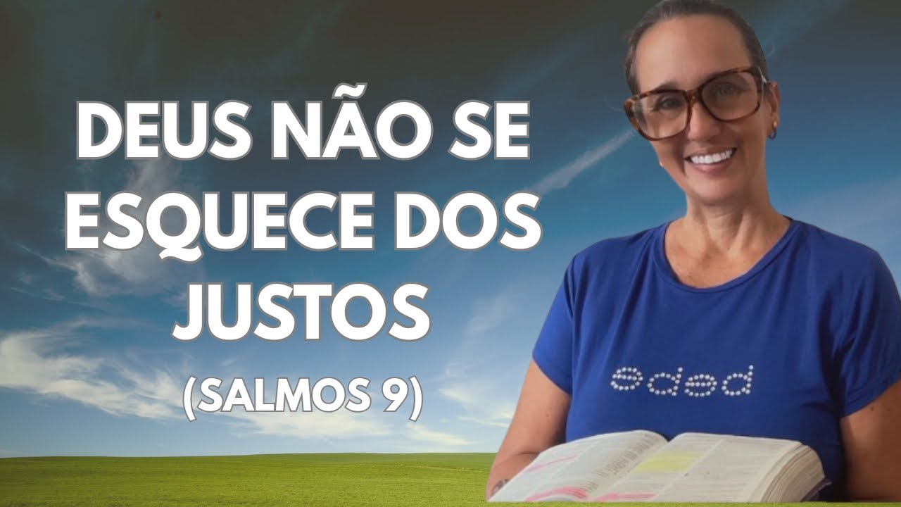 Devocional | Salmos 9 — Deus não esquece de você!