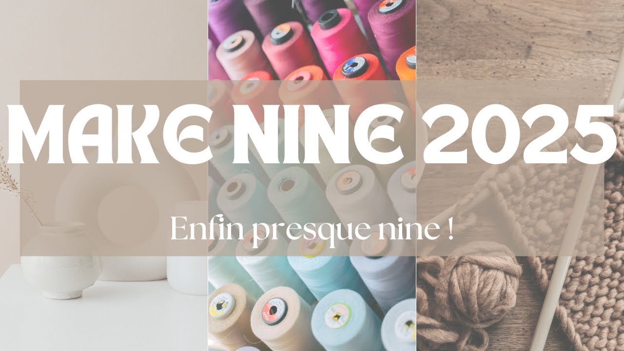 Make nine 2025 I Enfin presque 🫣