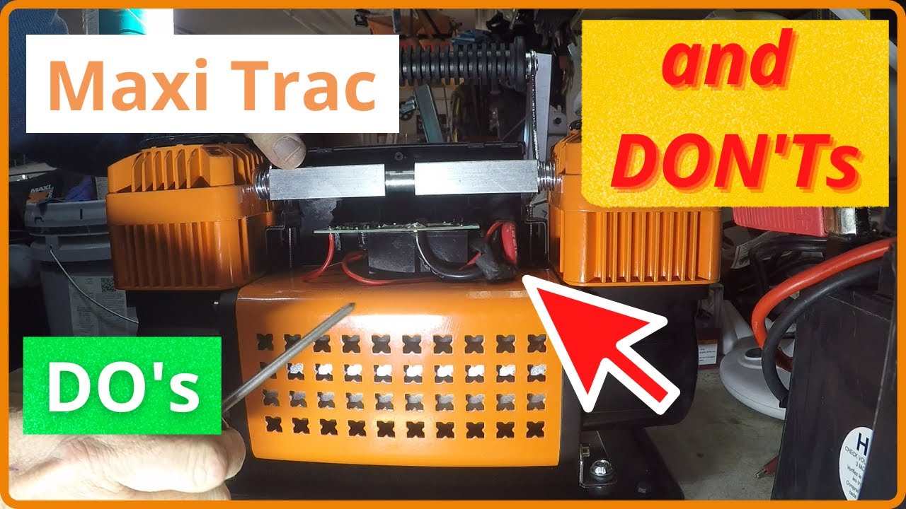 Maxi Trac - Do's and Don'ts