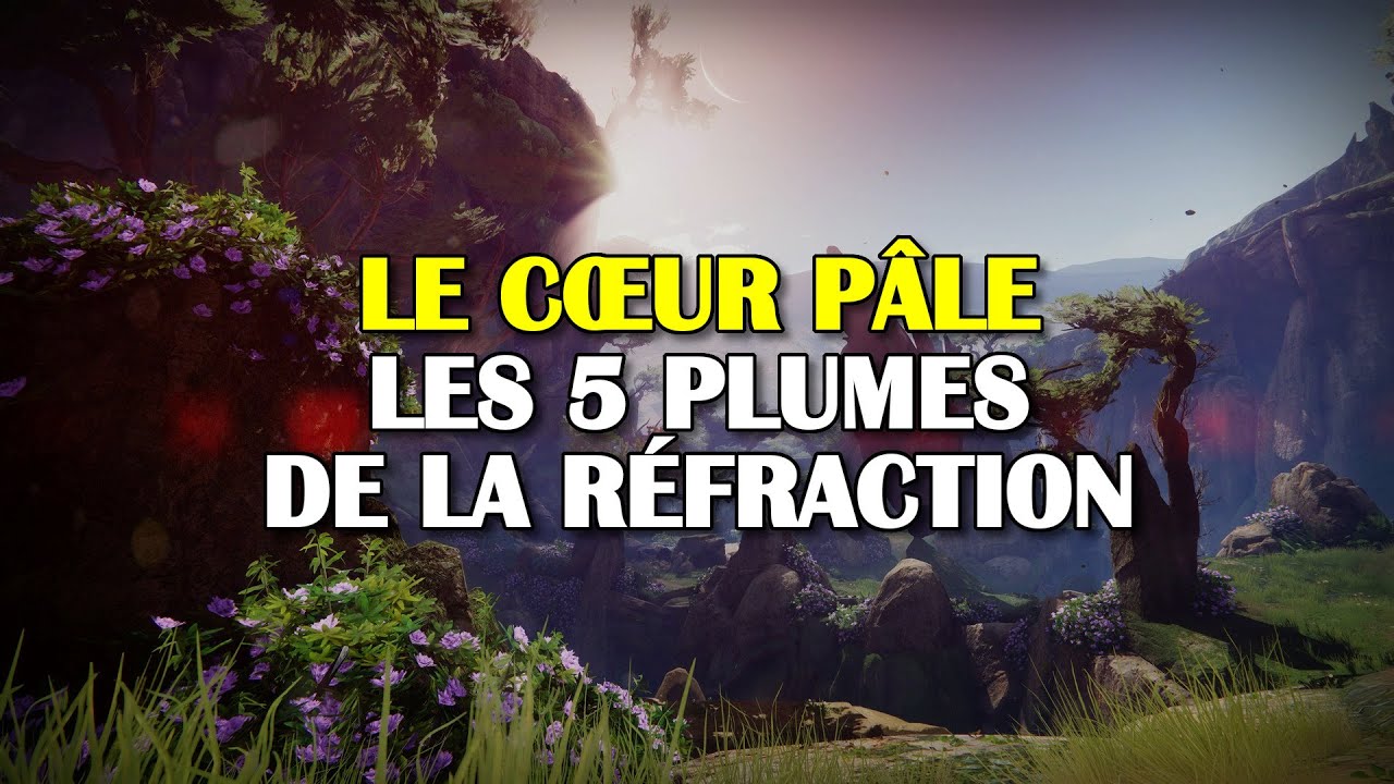 Destiny 2 - Les 5 plumes de la R&eacute;fraction (Le C&oelig;ur p&acirc;le)
