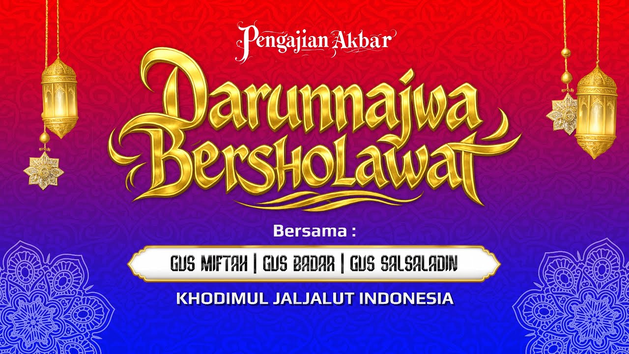 🔴 LIVE PENGAJIAN AKBAR BERSAMA GUS MIFTAH , GUS BADAR , GUS SALSALADIN