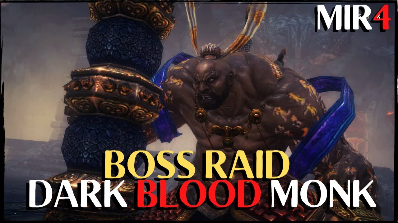 MIR4 BOSS RAID DARK BLOOD MONK