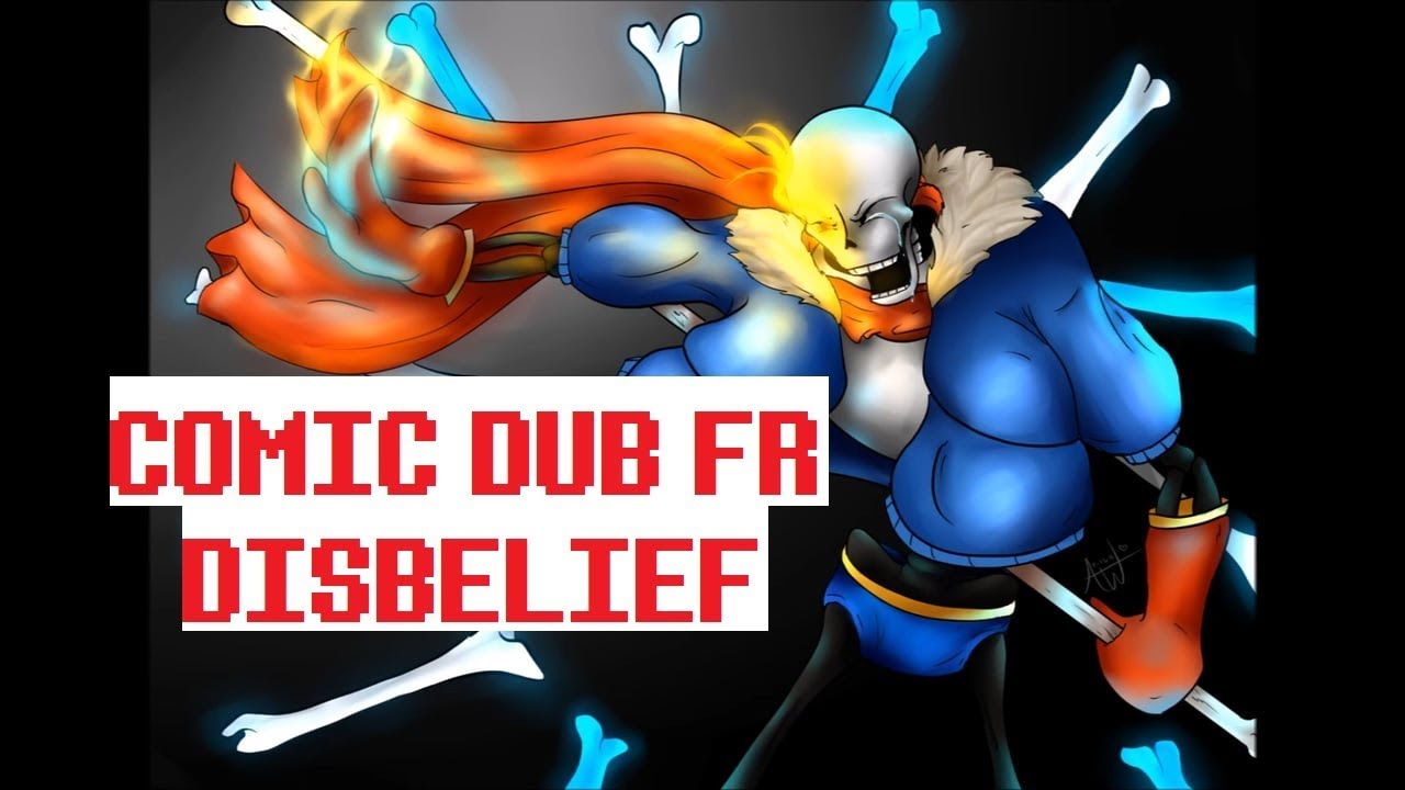[UNDERTALE COMIC DUB FR] DISBELIEF PAPYRUS