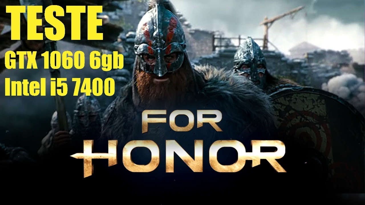 BENCHMARK/TESTE - FOR HONOR EXTREME SETTINGS i5 7400, GTX 1060 6GB - 2560X1080 (ULTRAWIDE) PT-BR