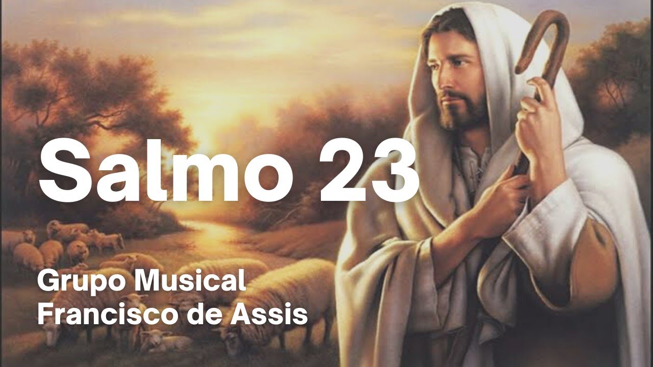 Salmo 23 -Grupo Musical Francisco de Assis