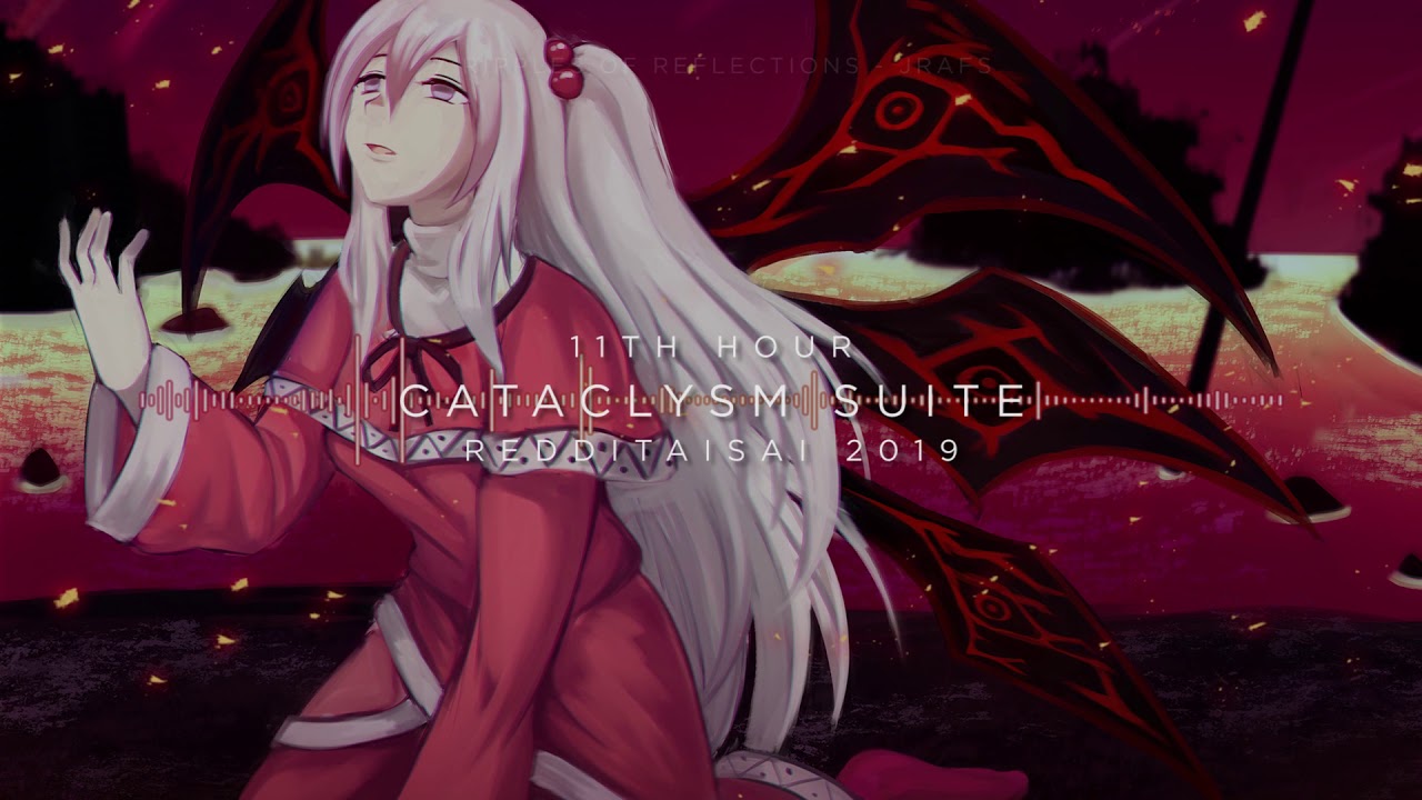 【東方】11th hour - cataclysm suite - 27.07.2019 [Redditaisai 2019][XFD]