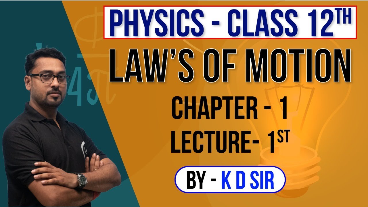 Laws of Motion | Lecture 1st | Class 12th | Physics | By K.D. Sir | NIOS Vision Point