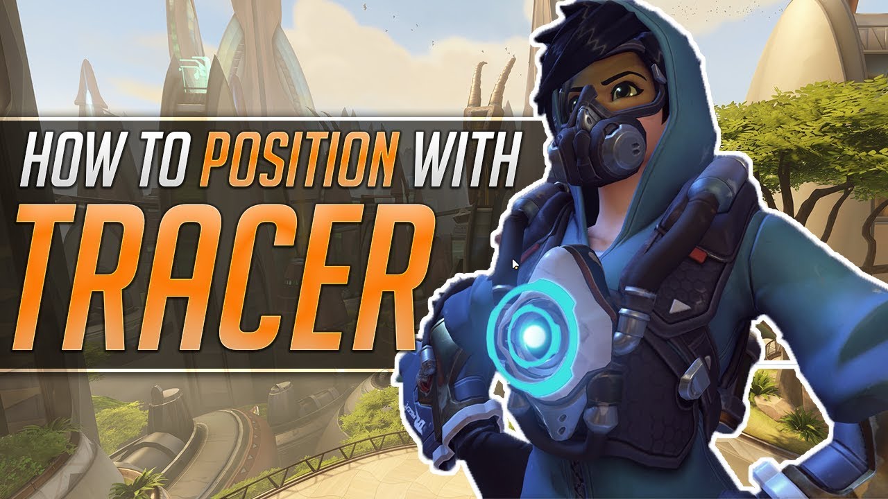 Overwatch | How to POSITION with TRACER