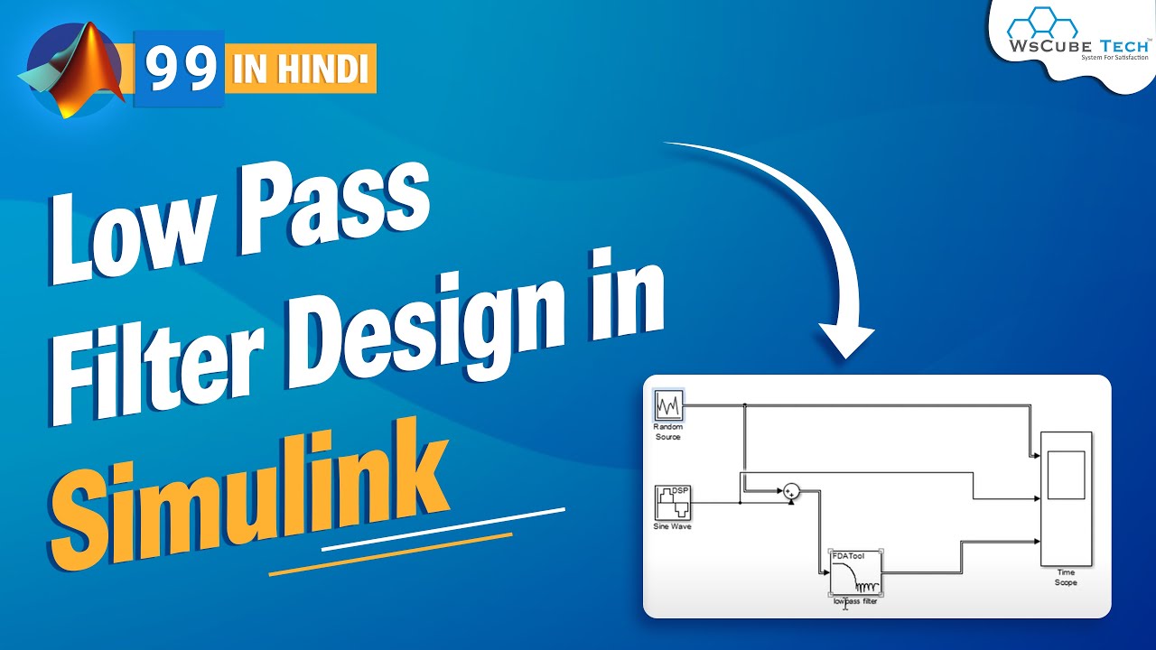 How to Create Low Pass Filter Design in Matlab Simulink - Hindi #99