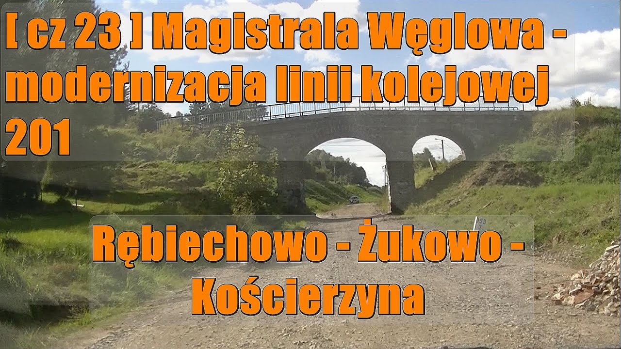 [ cz 23 ] Magistrala Węglowa-modernizacja linii kolejowej 201 wrzesień 2025 Rębiechowo - Kościerzyna