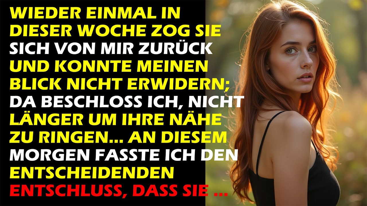 Sie wich meinem Blick aus – also hörte ich auf, um sie zu kämpfen