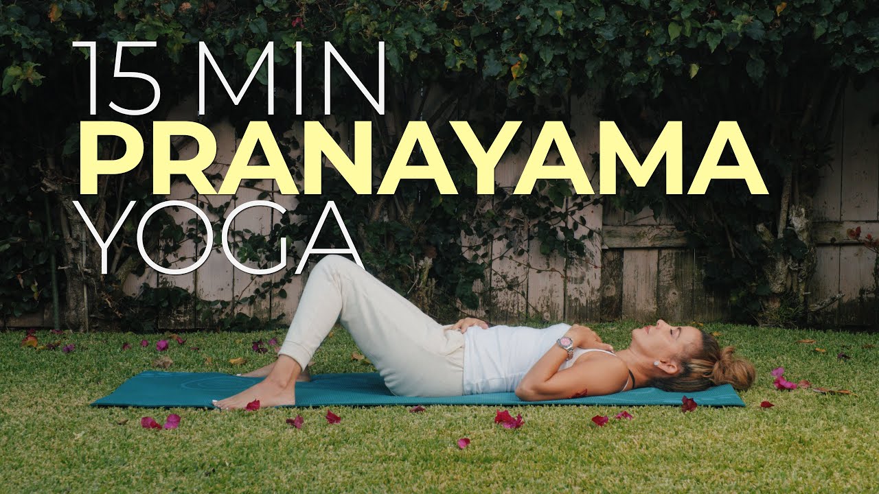 15 Min Pranayama: Deep Yoga Breathing for Calm & Mental Clarity