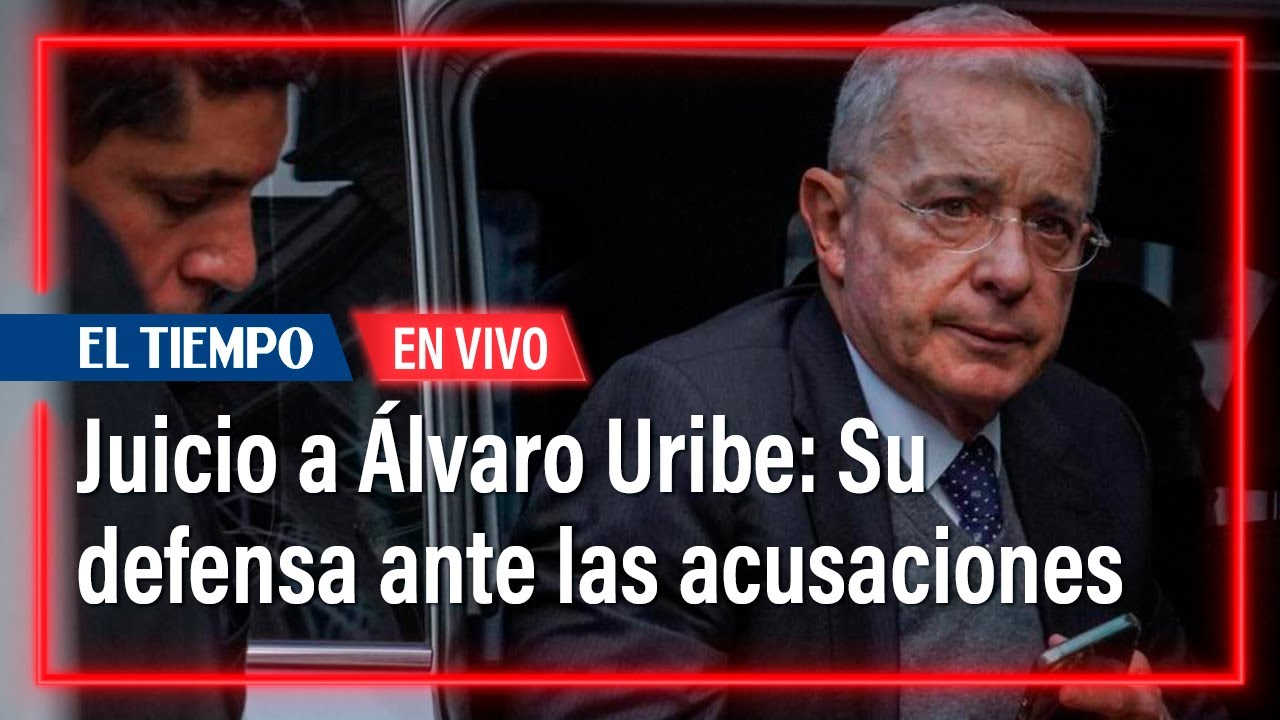 Juicio al expresidente Álvaro Uribe: así será su defensa I El Tiempo