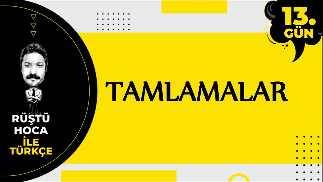 Tamlamalar | 80 Günde Türkçe Kampı 13.Gün | RÜŞTÜ HOCA