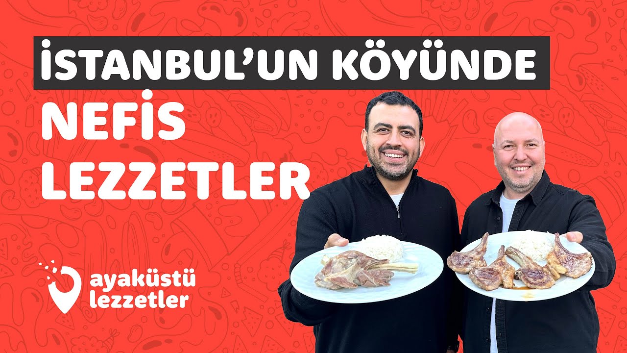 İSTANBUL’UN KÖYÜNDE NEFİS LEZZETLER (Ünlülerin gizli mekanını keşfettik) - Hesaplar Senden Bölüm 21