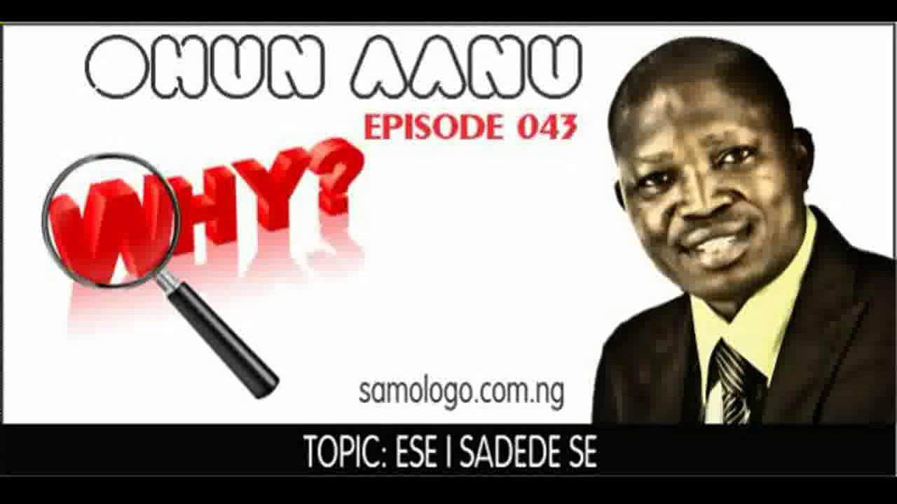 Ohun Aanu Classic Episode 043