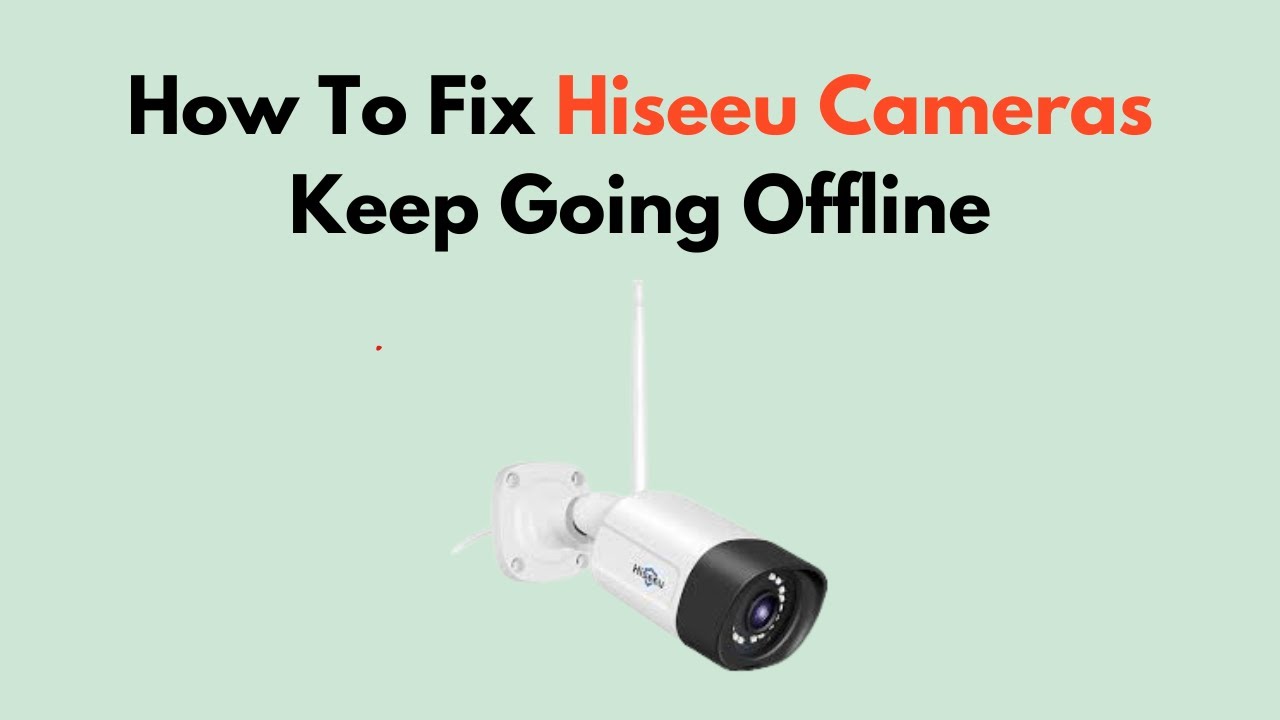 Как исправить проблему с постоянным отключением камеры Hiseeu (Руководство по устранению неполадо...