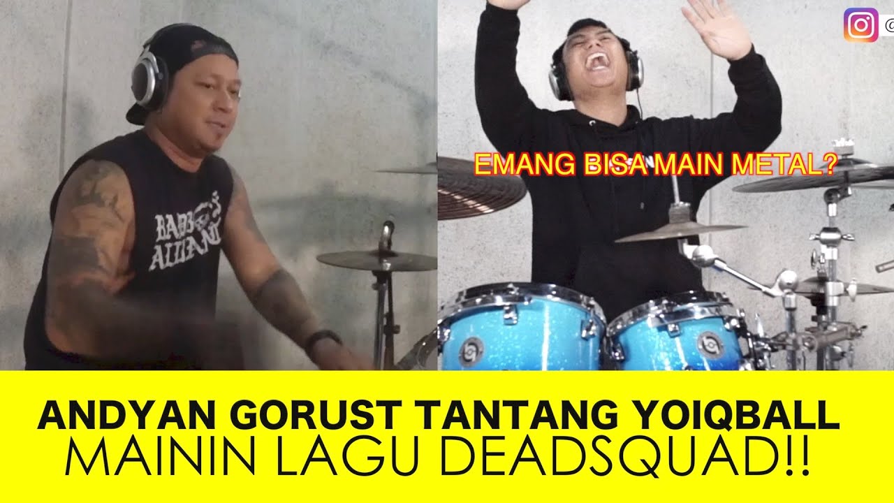 ANDYAN GORUST TANTANG YOIQBALL MAIN LAGU DEADSQUAD!! PECAH!!