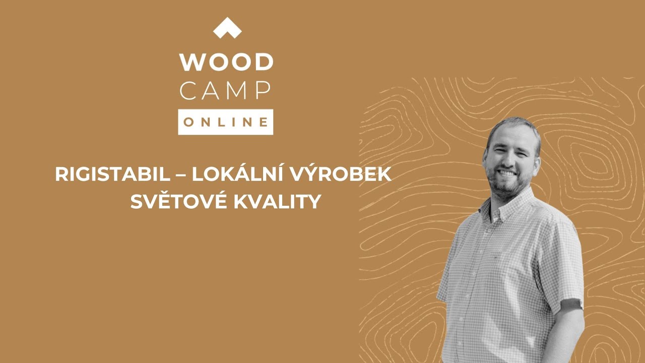 RigiStabil – lokální výrobek světové kvality - seminář WOOD CAMP