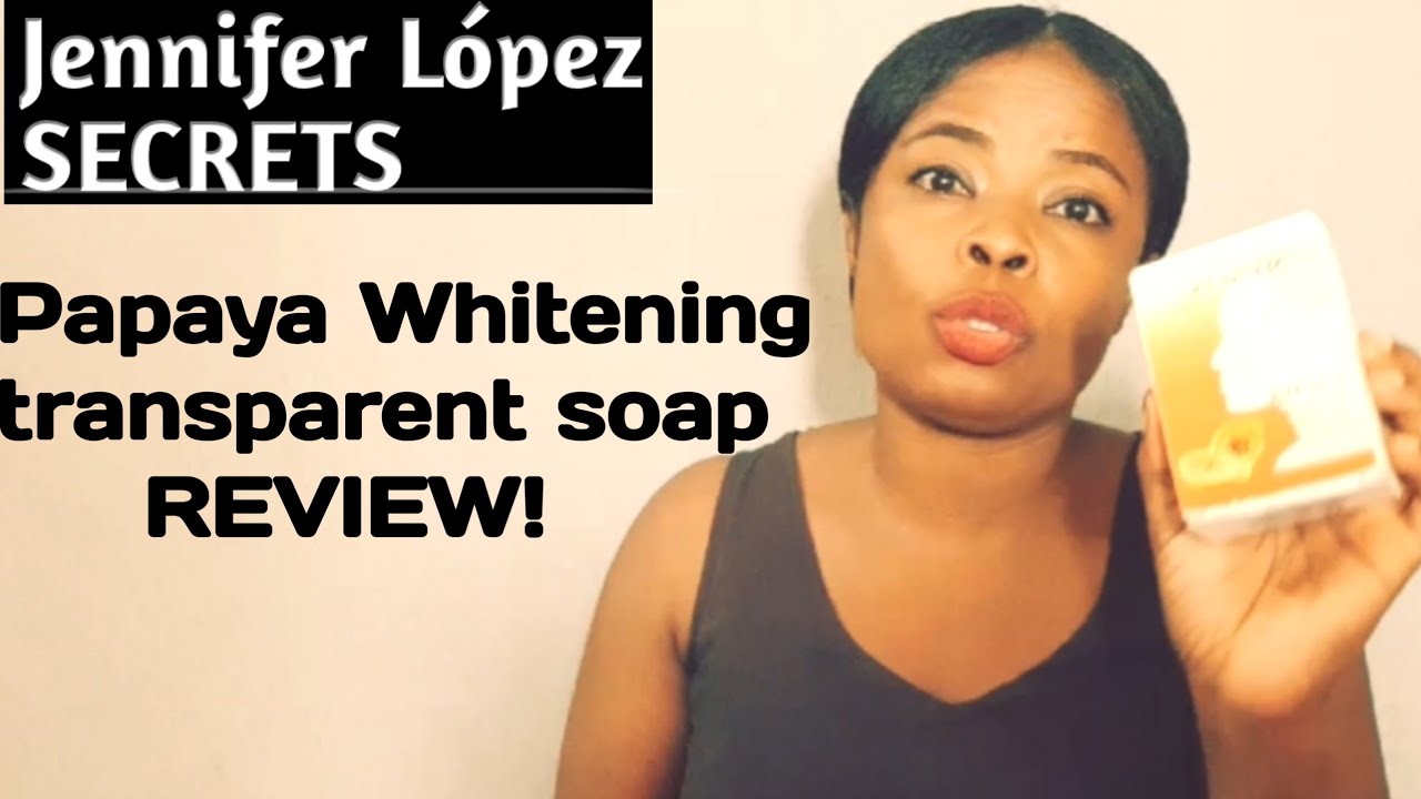 Jennifer López SECRETS Papaya Whitening Transparent Soap Review!