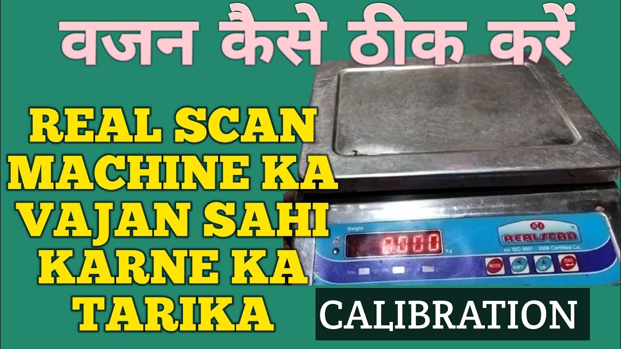 Realscan weight machine ka vajan kaise thik kare // how to calibration realscan weighing scale
