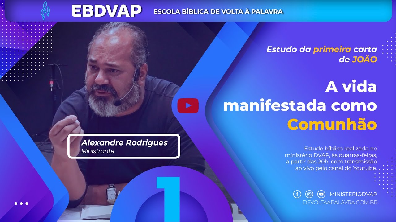 LIVE#Q086/2025 - EBDVAP - ESTUDO DE 1 JOAO - MENSAGEM 1